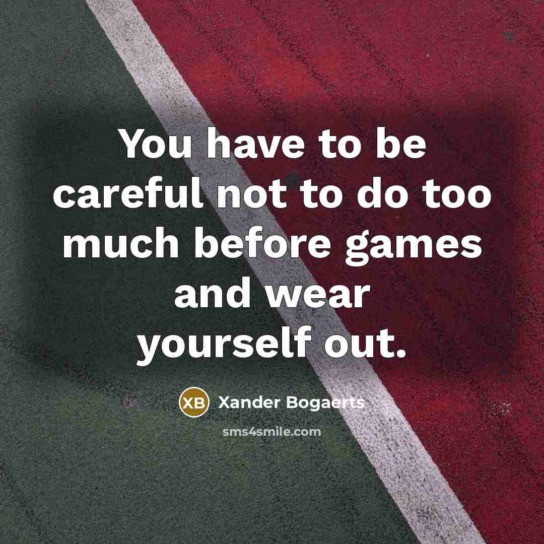 “You have to be careful not to do too much…” quote by Xander Bogaerts