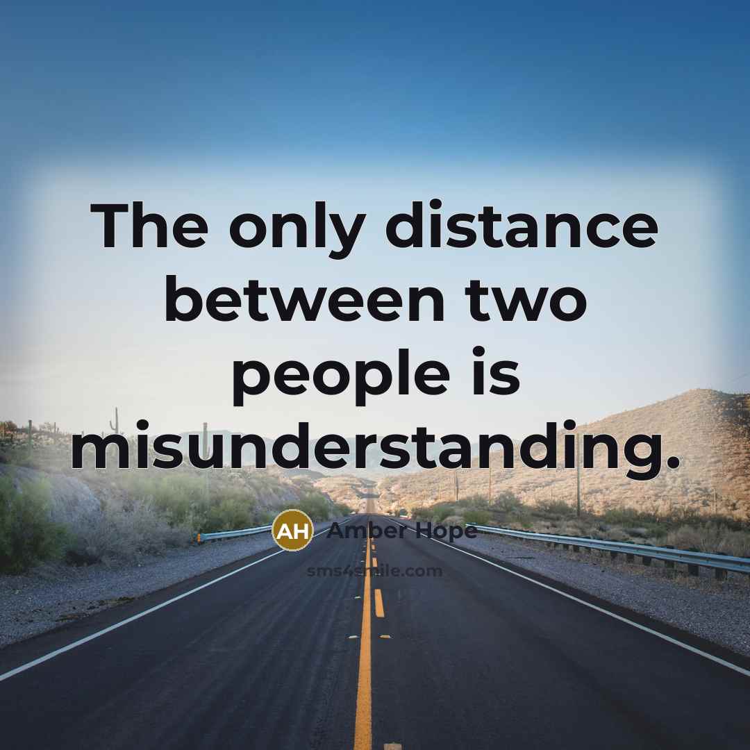 “The only distance between two people is misunderstanding.…” quote by Amber Hope