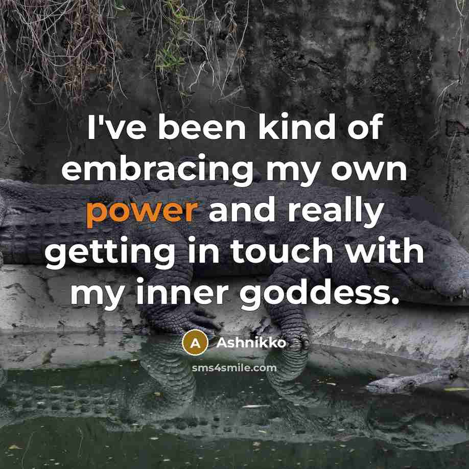 “I've been kind of embracing my own power and really getting in touch with my inner goddess.” quote by Ashnikko