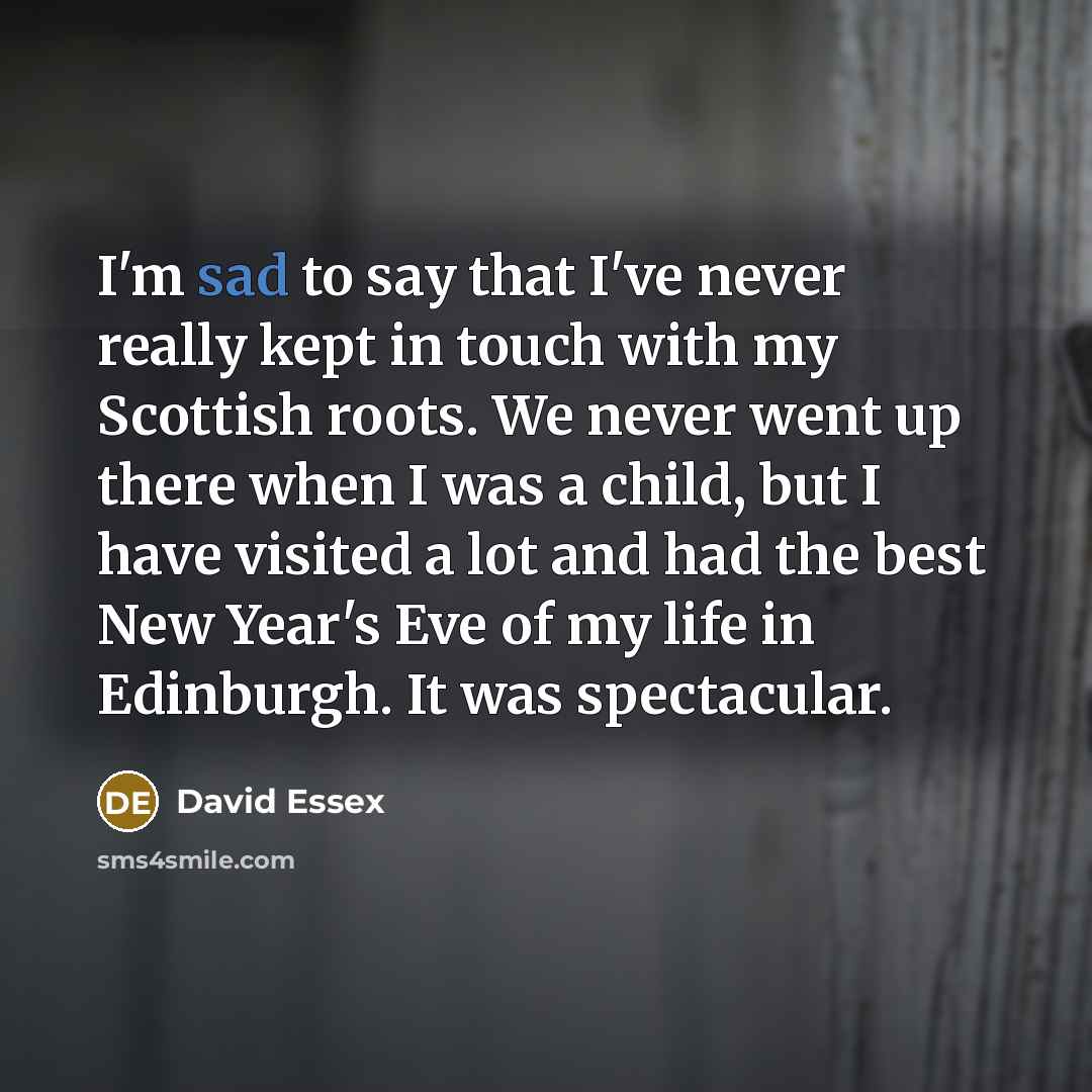 “I'm sad to say that I've never really kept in…” quote by David Essex