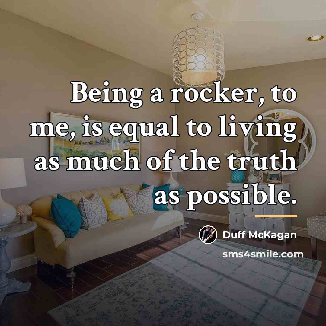 “Being a rocker, to me, is equal to living as…” quote by Duff McKagan