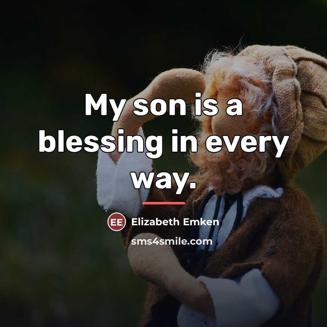 “My son is a blessing in every way.…” quote by Elizabeth Emken