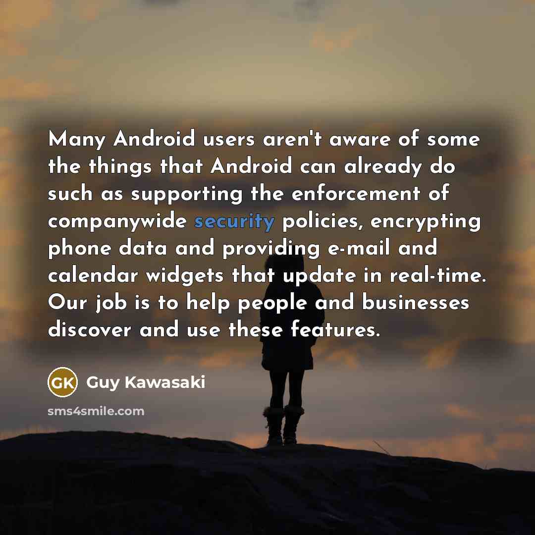 “Many Android users aren't aware of some the things that…” quote by Guy Kawasaki