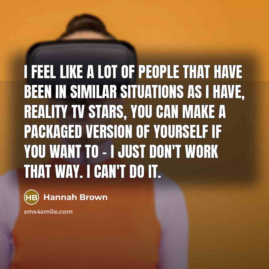 “I feel like a lot of people that have been…” quote by Hannah Brown