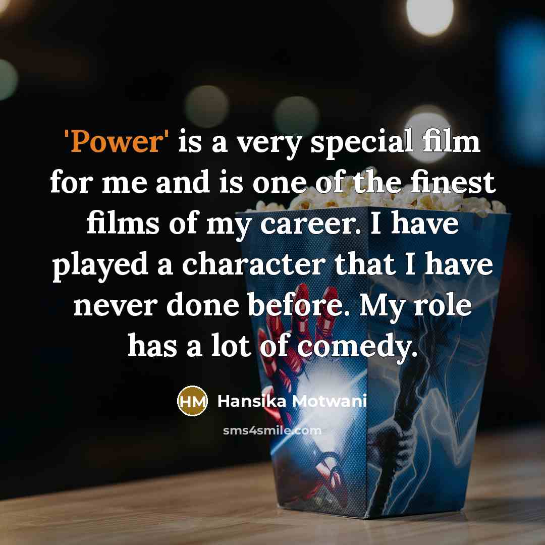 “'Power' is a very special film for me and is…” quote by Hansika Motwani