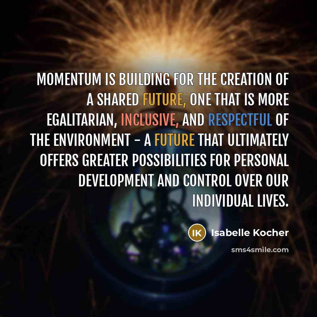“Momentum is building for the creation of a shared future,…” quote by Isabelle Kocher