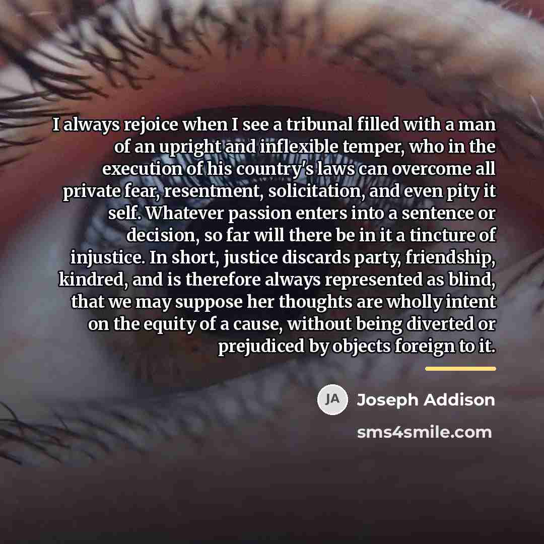 “I always rejoice when I see a tribunal filled with…” quote by Joseph Addison