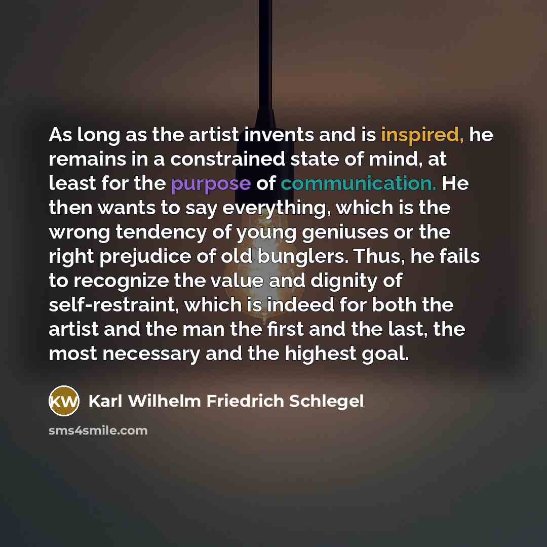 “As long as the artist invents and is inspired, he…” quote by Karl Wilhelm Friedrich Schlegel