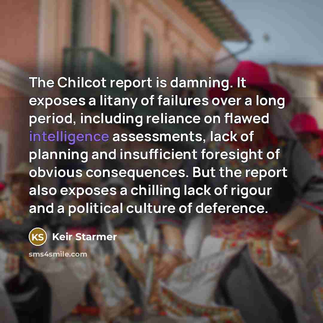 “The Chilcot report is damning. It exposes a litany of…” quote by Keir Starmer
