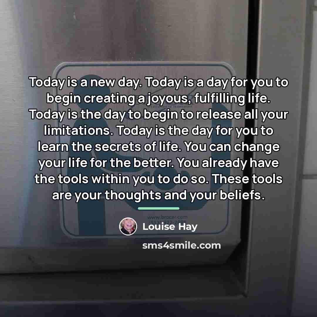 “Today is a new day. Today is a day for…” quote by Louise Hay