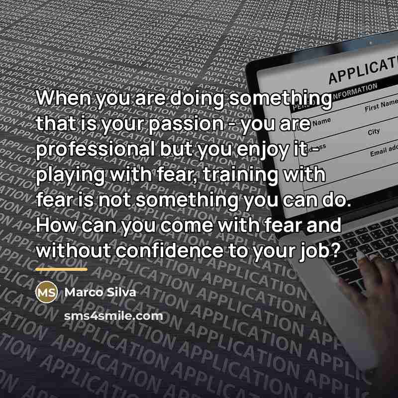 “When you are doing something that is your passion -…” quote by Marco Silva