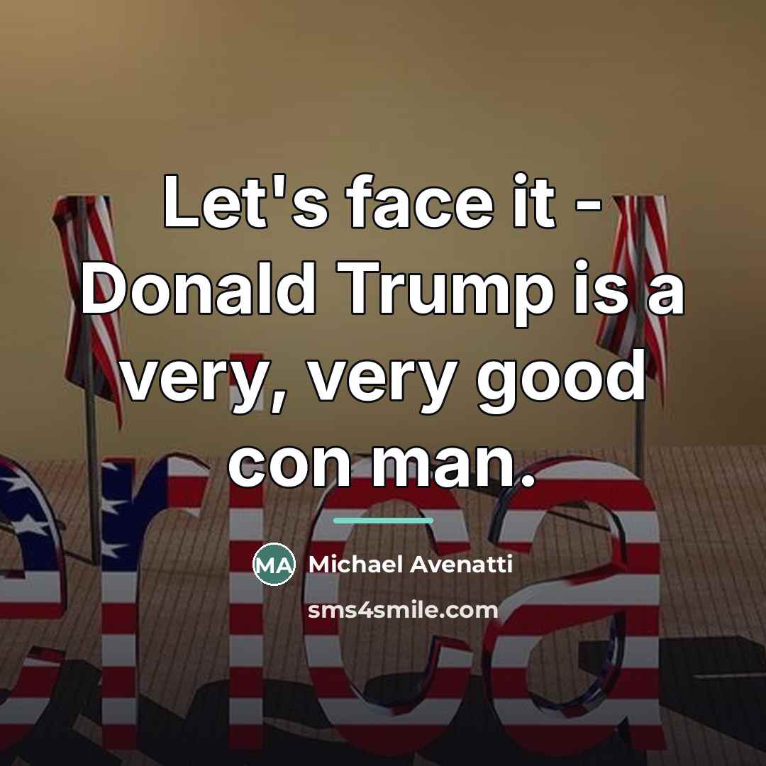 “Let's face it - Donald Trump is a very, very…” quote by Michael Avenatti