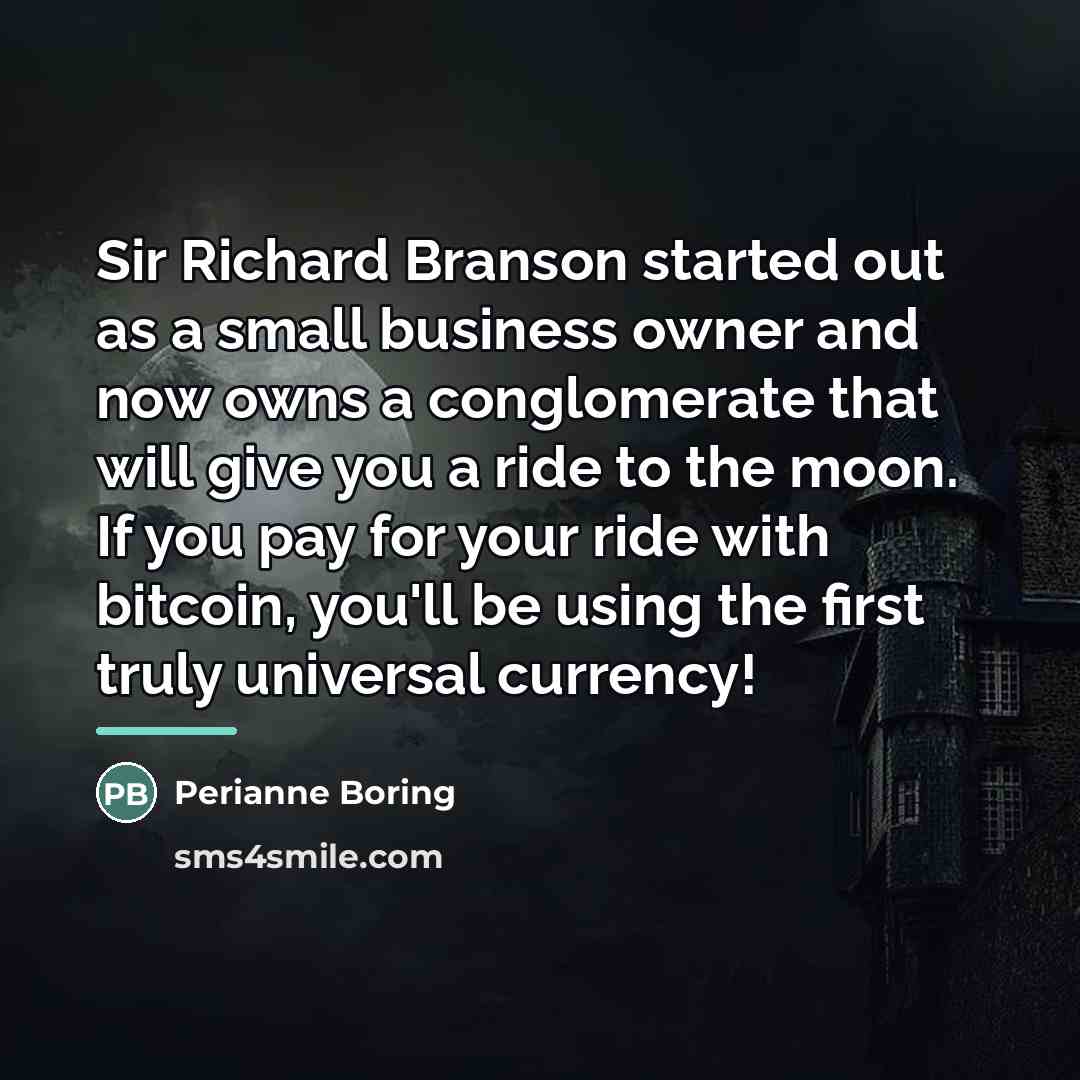 “Sir Richard Branson started out as a small business owner…” quote by Perianne Boring