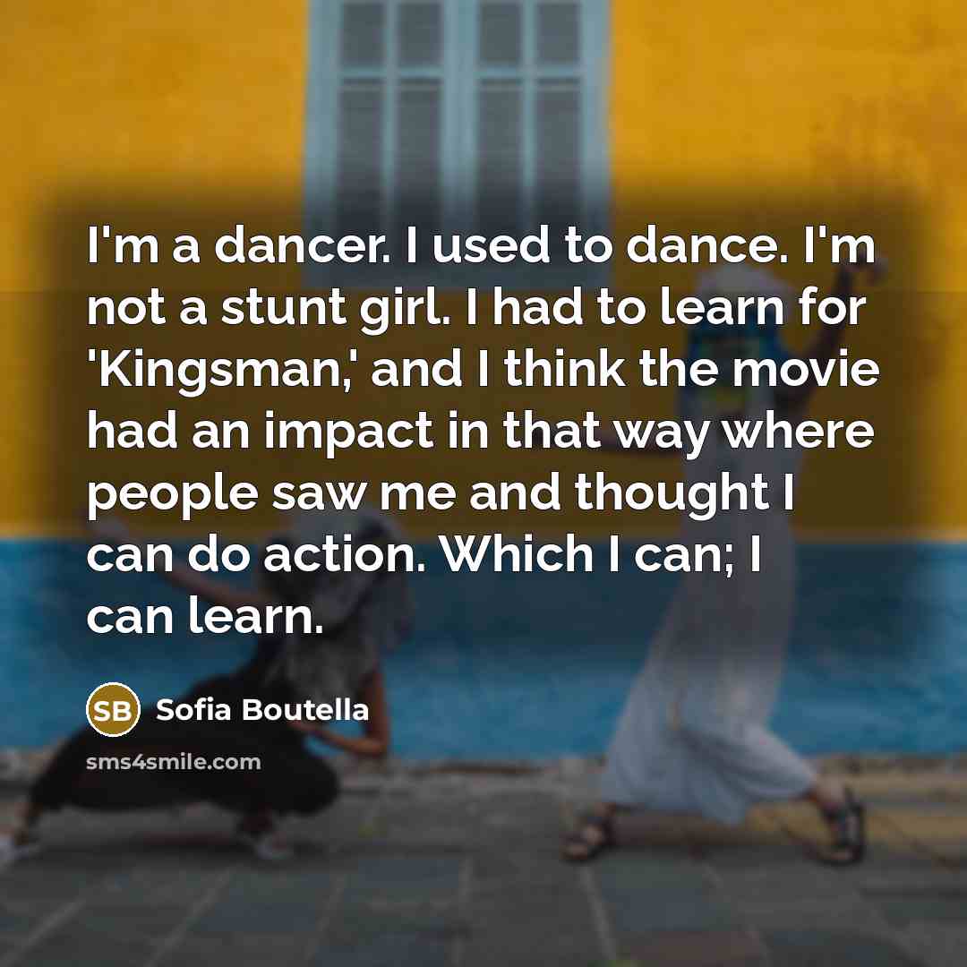 “I'm a dancer. I used to dance. I'm not a…” quote by Sofia Boutella