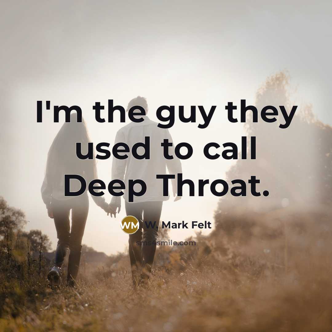 “I'm the guy they used to call Deep Throat.…” quote by W. Mark Felt