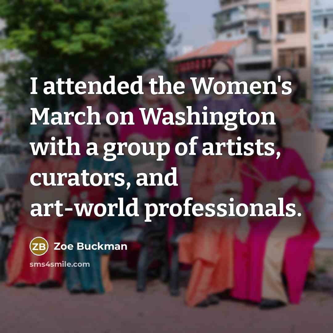 “I attended the Women's March on Washington with a group…” quote by Zoe Buckman
