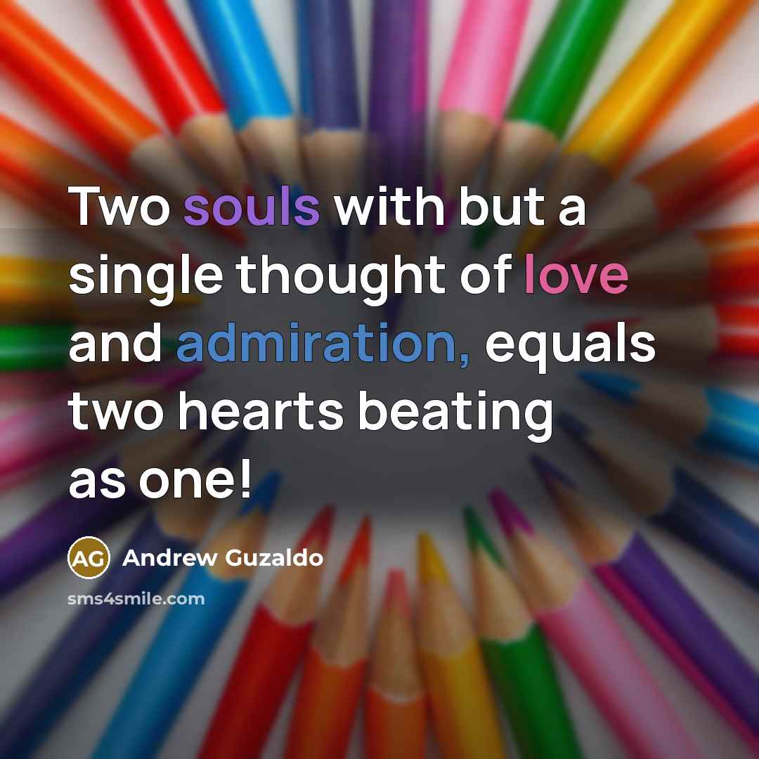 “Two souls with but a single thought of love and…” quote by Andrew Guzaldo