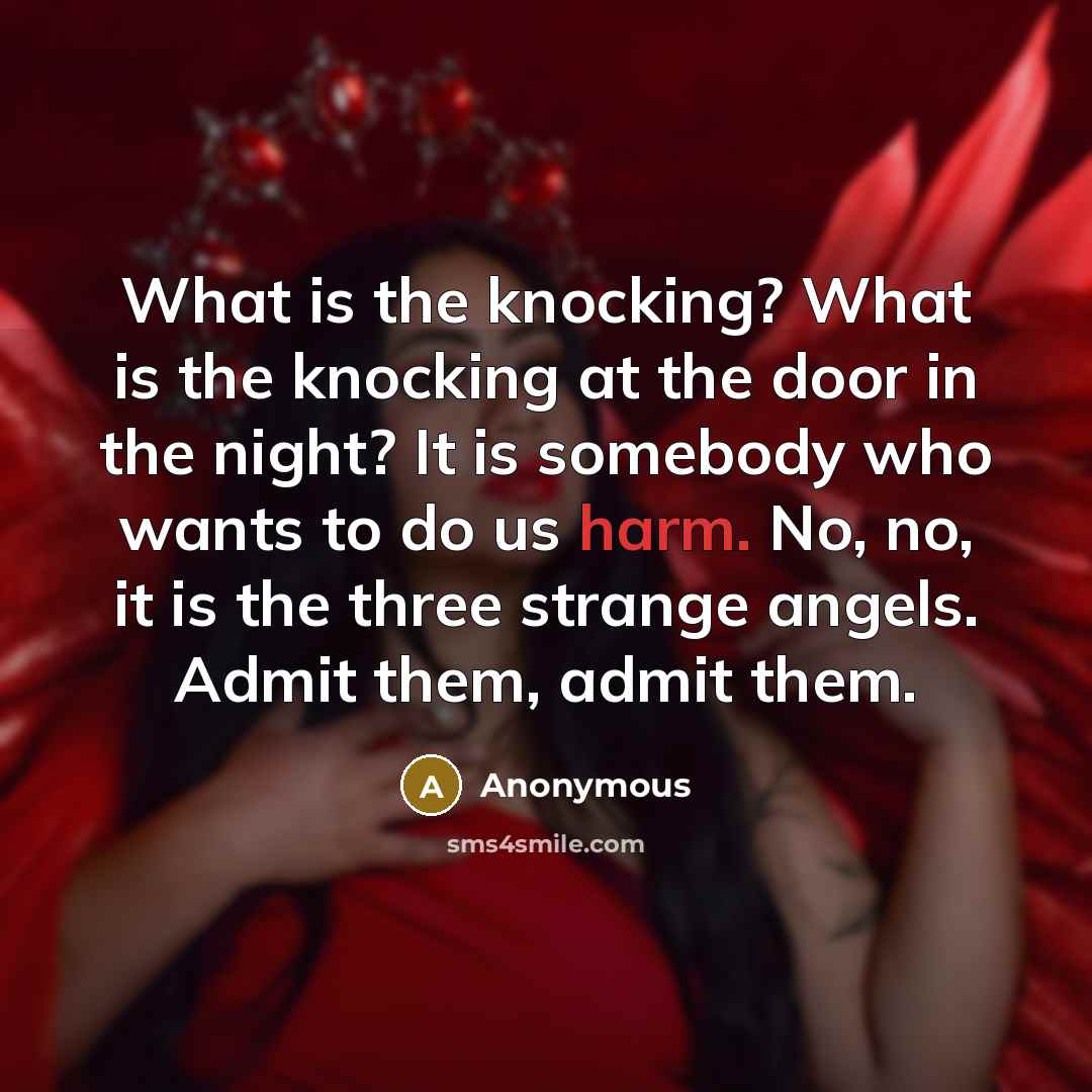 “What is the knocking? What is the knocking at the…” quote by Anonymous