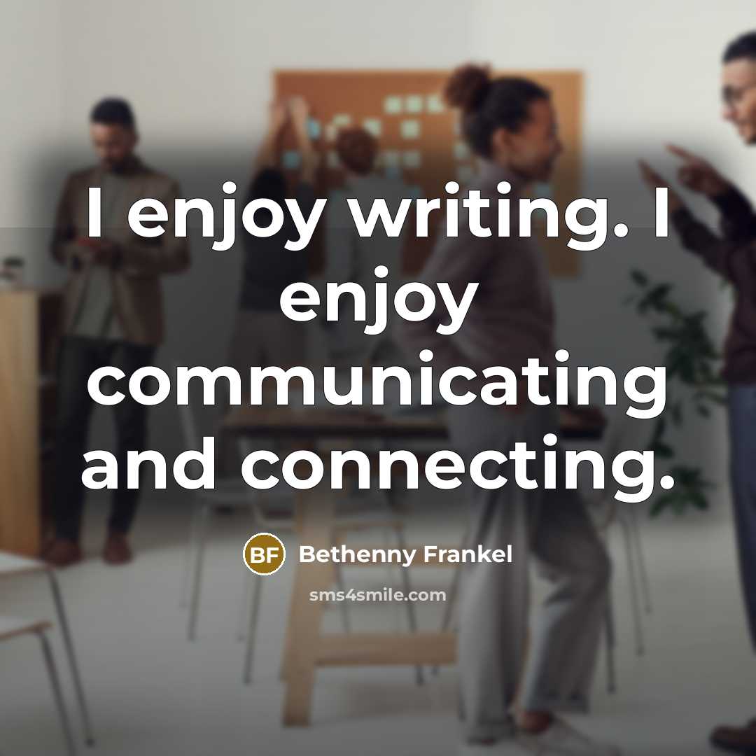 “I enjoy writing. I enjoy communicating and connecting.…” quote by Bethenny Frankel