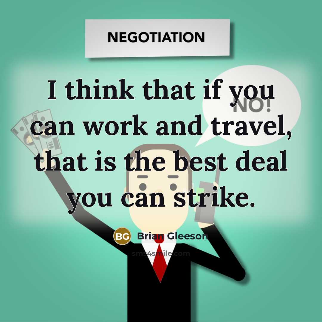 “I think that if you can work and travel, that…” quote by Brian Gleeson