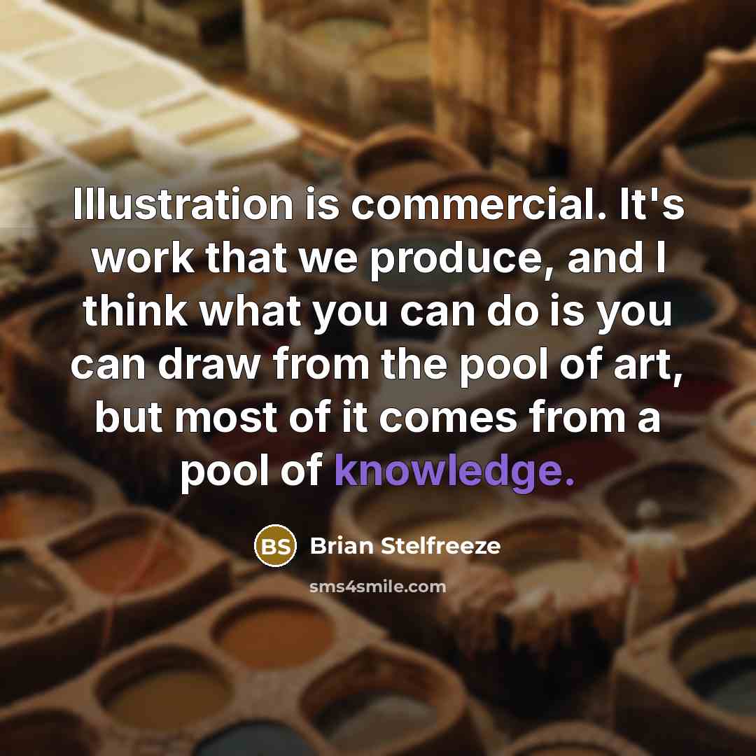 “Illustration is commercial. It's work that we produce, and I…” quote by Brian Stelfreeze