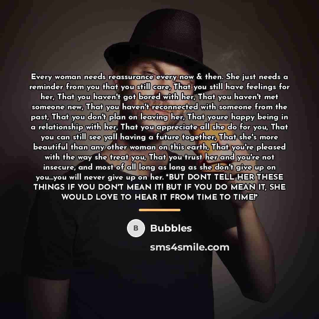 “Every woman needs reassurance every now & then. She just…” quote by Bubbles