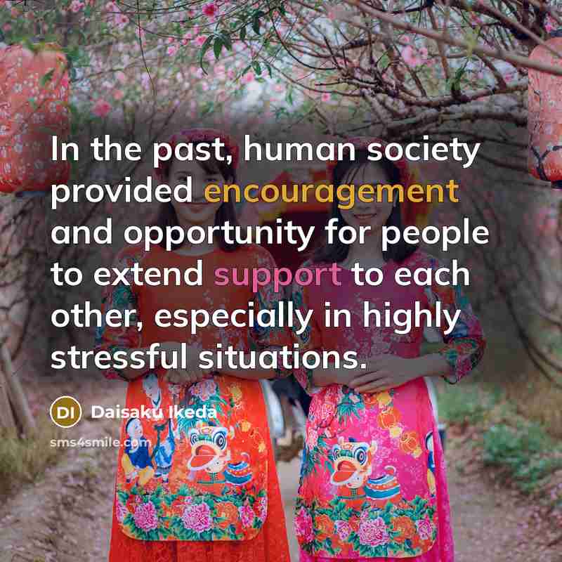 “In the past, human society provided encouragement and opportunity for…” quote by Daisaku Ikeda