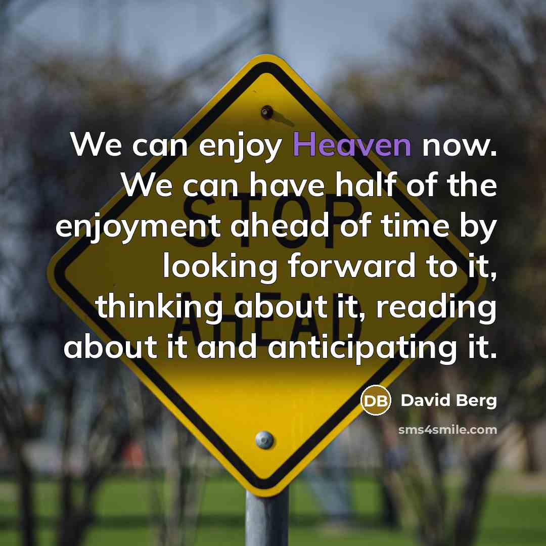“We can enjoy Heaven now. We can have half of…” quote by David Berg