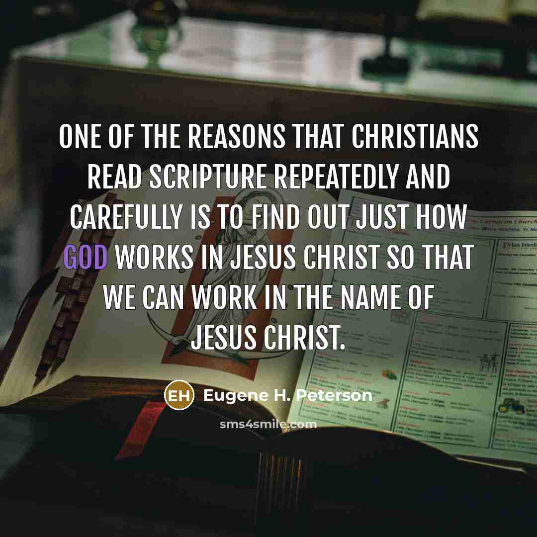 “One of the reasons that Christians read Scripture repeatedly and…” quote by Eugene H. Peterson