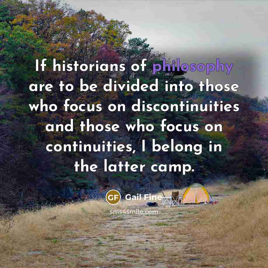 “If historians of philosophy are to be divided into those…” quote by Gail Fine