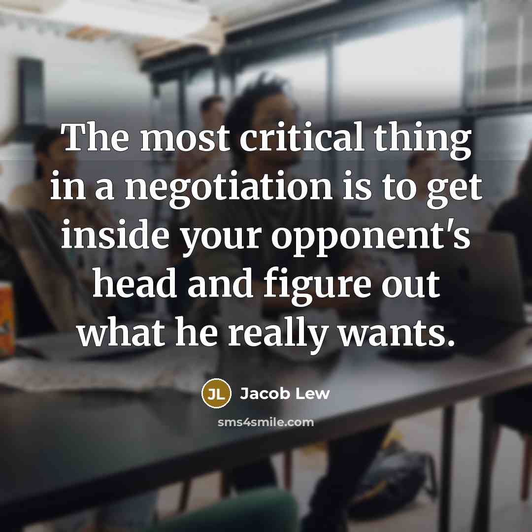 “The most critical thing in a negotiation is to get…” quote by Jacob Lew