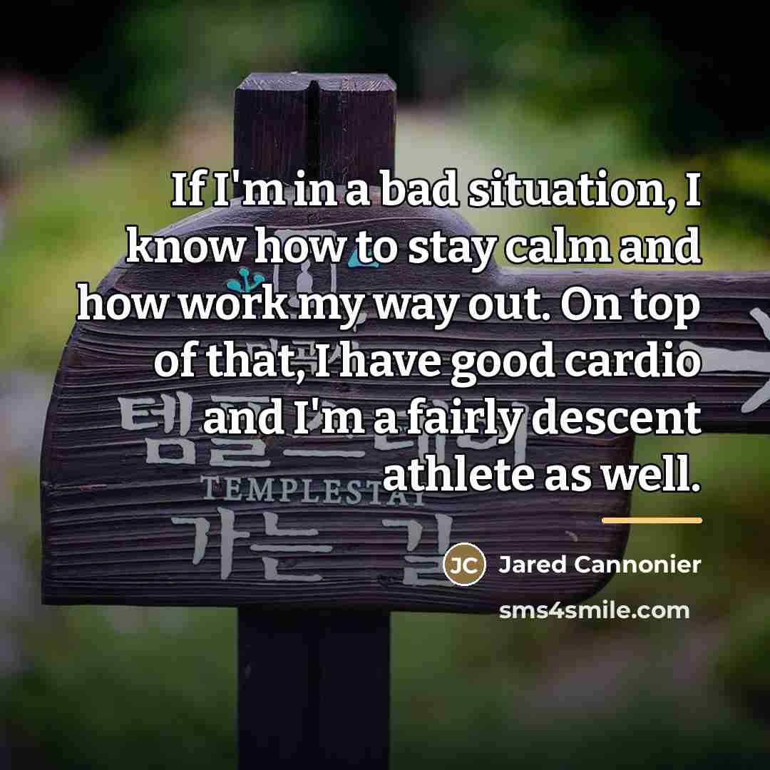 “If I'm in a bad situation, I know how to…” quote by Jared Cannonier