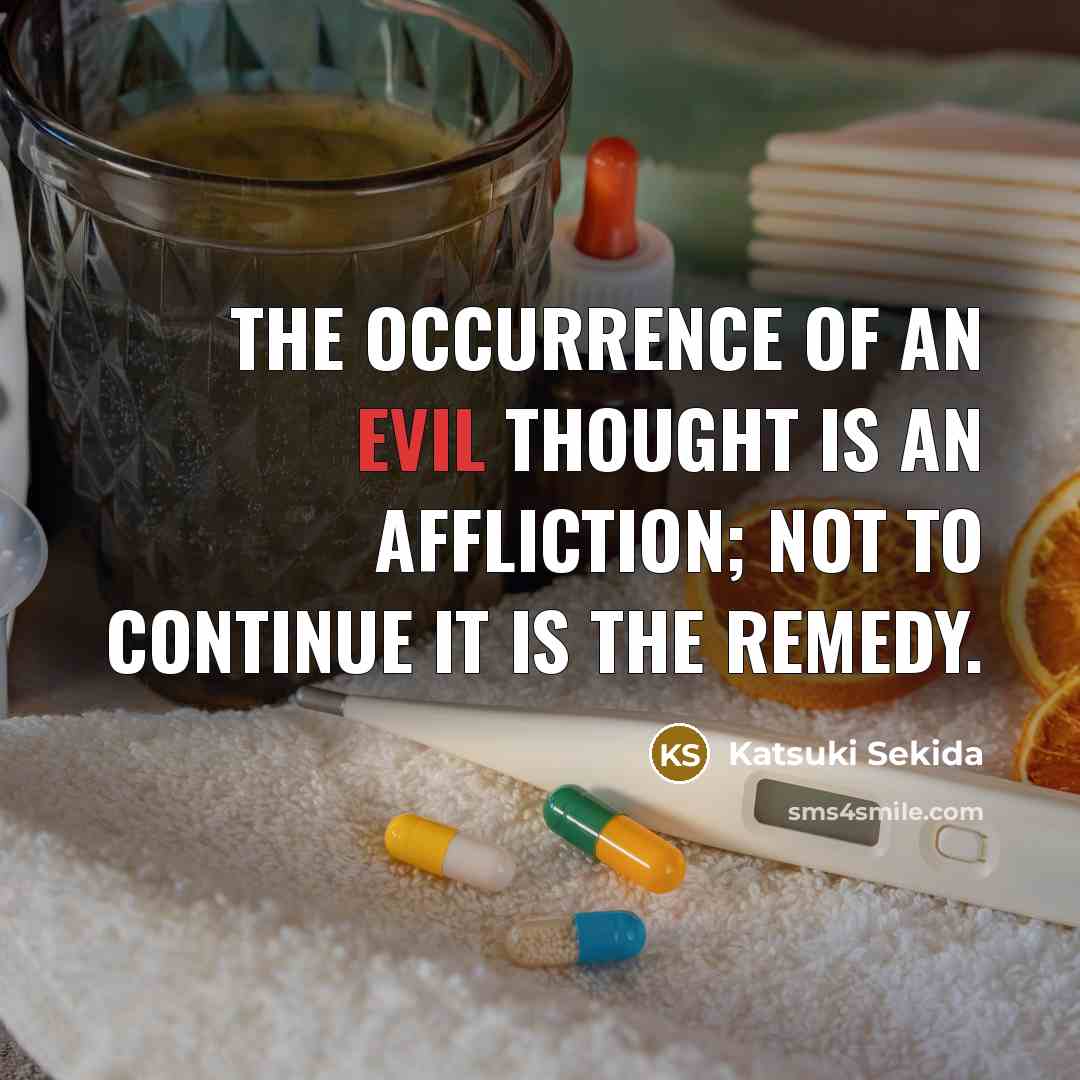 “The occurrence of an evil thought is an affliction; not…” quote by Katsuki Sekida