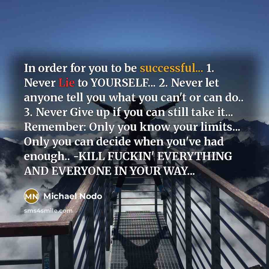 “In order for you to be successful... 1. Never Lie…” quote by Michael Nodo