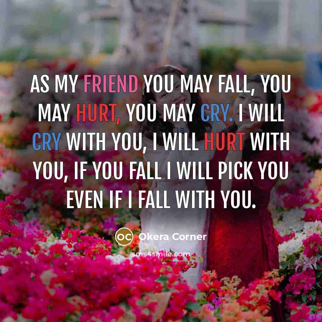 “As my friend you may fall, you may hurt, you…” quote by Okera Corner
