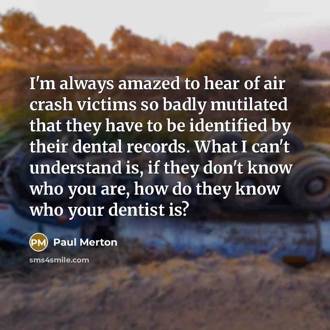 “I'm always amazed to hear of air crash victims so…” quote by Paul Merton