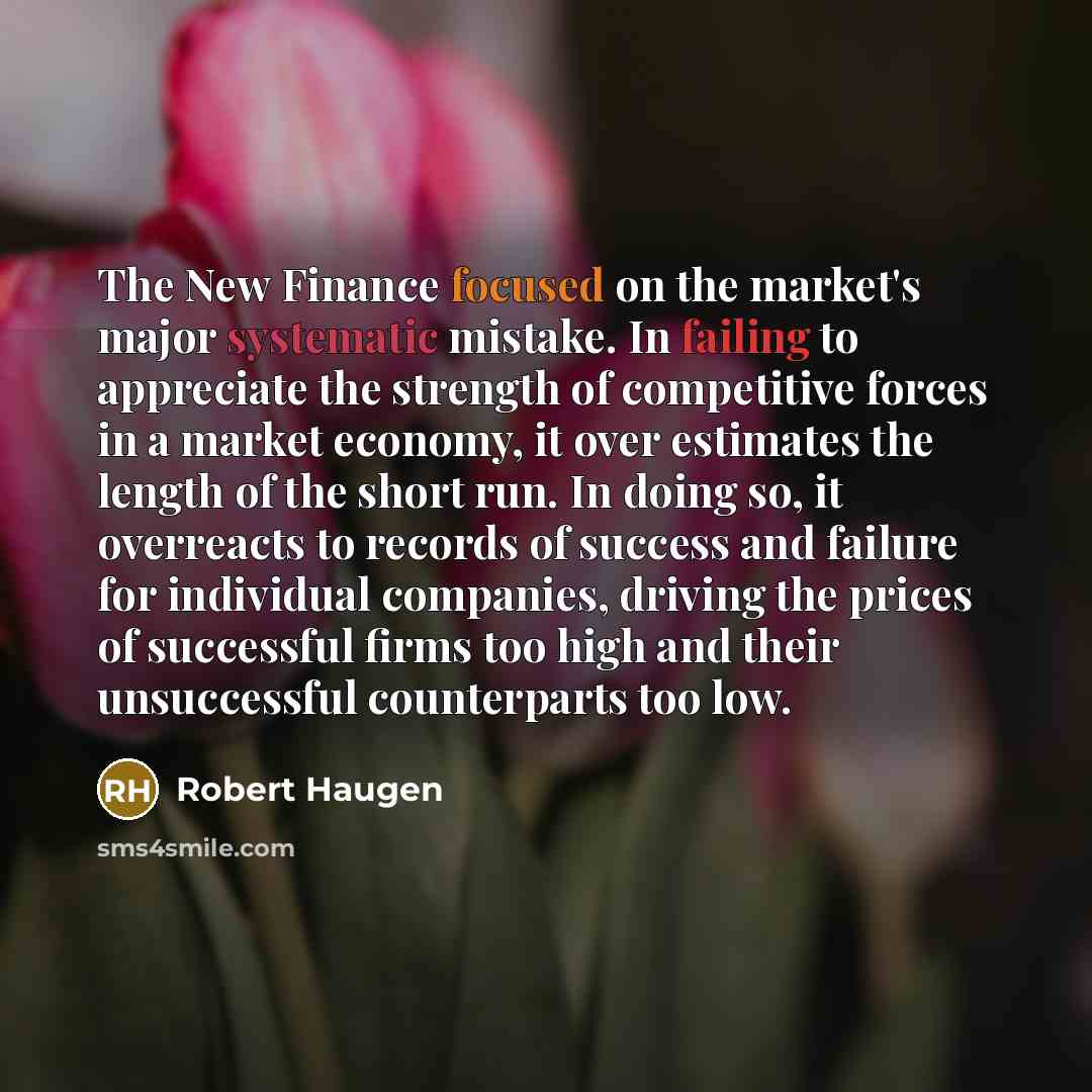 “The New Finance focused on the market's major systematic mistake.…” quote by Robert Haugen