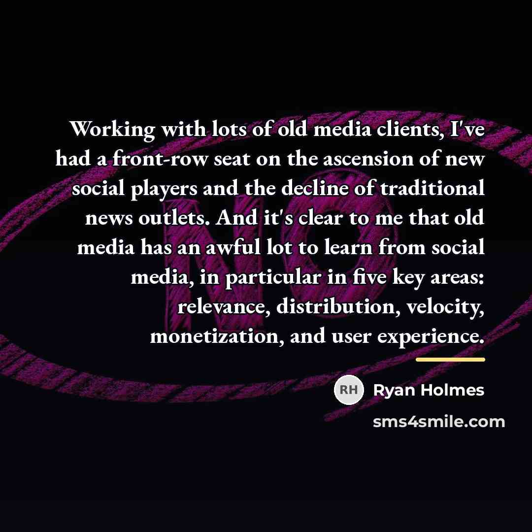 “Working with lots of old media clients, I've had a…” quote by Ryan Holmes