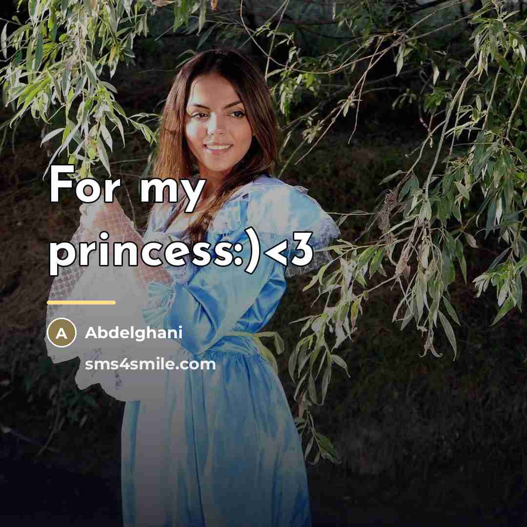 “For my princess:)…” quote by Abdelghani