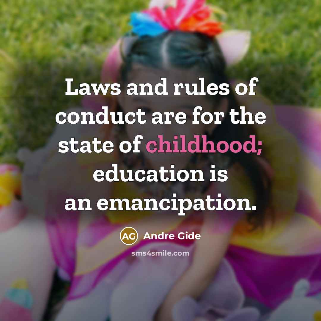 “Laws and rules of conduct are for the state of…” quote by Andre Gide