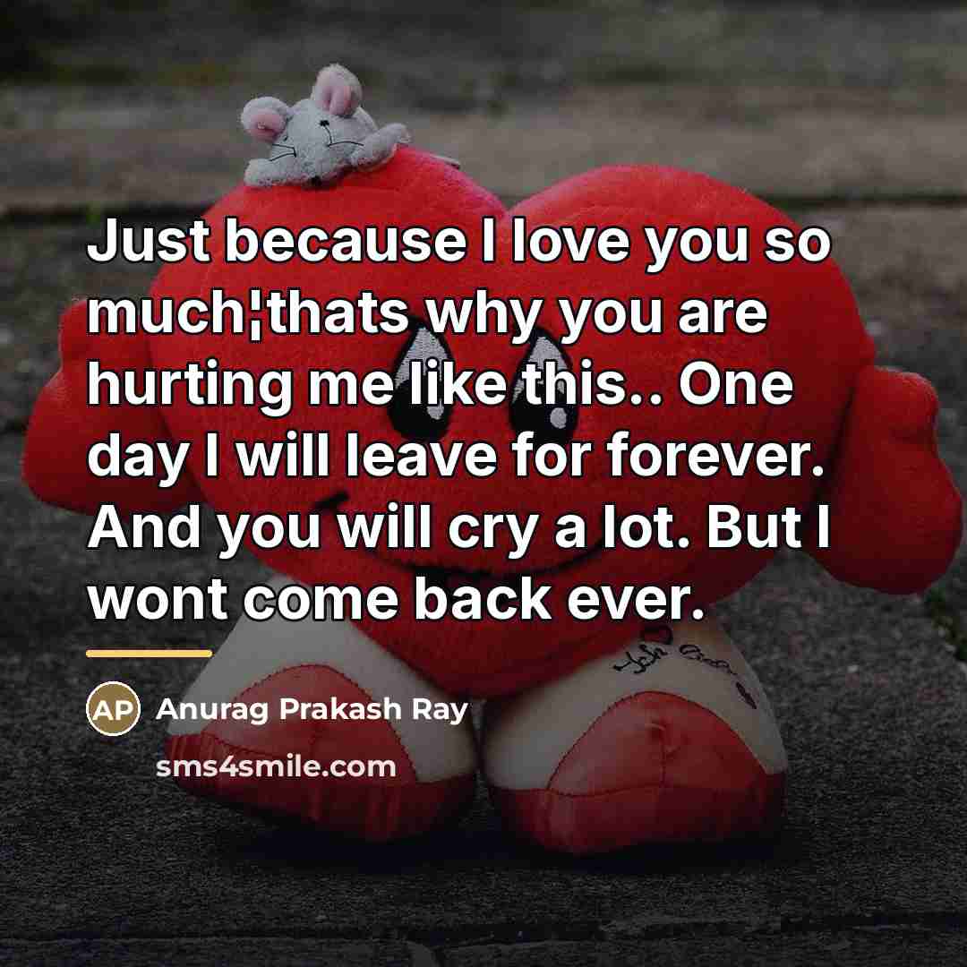“Just because I love you so much¦thats why you are…” quote by Anurag Prakash Ray