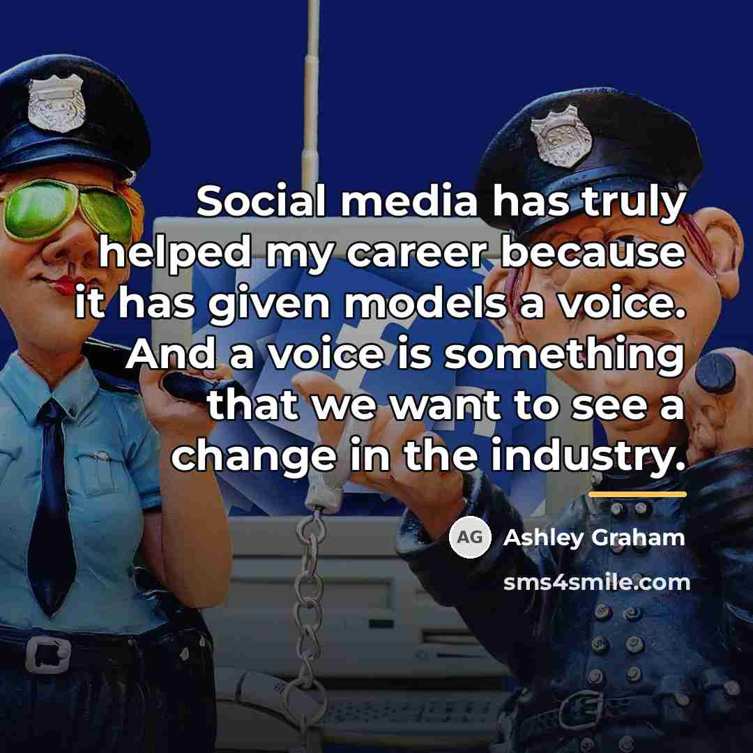 “Social media has truly helped my career because it has…” quote by Ashley Graham
