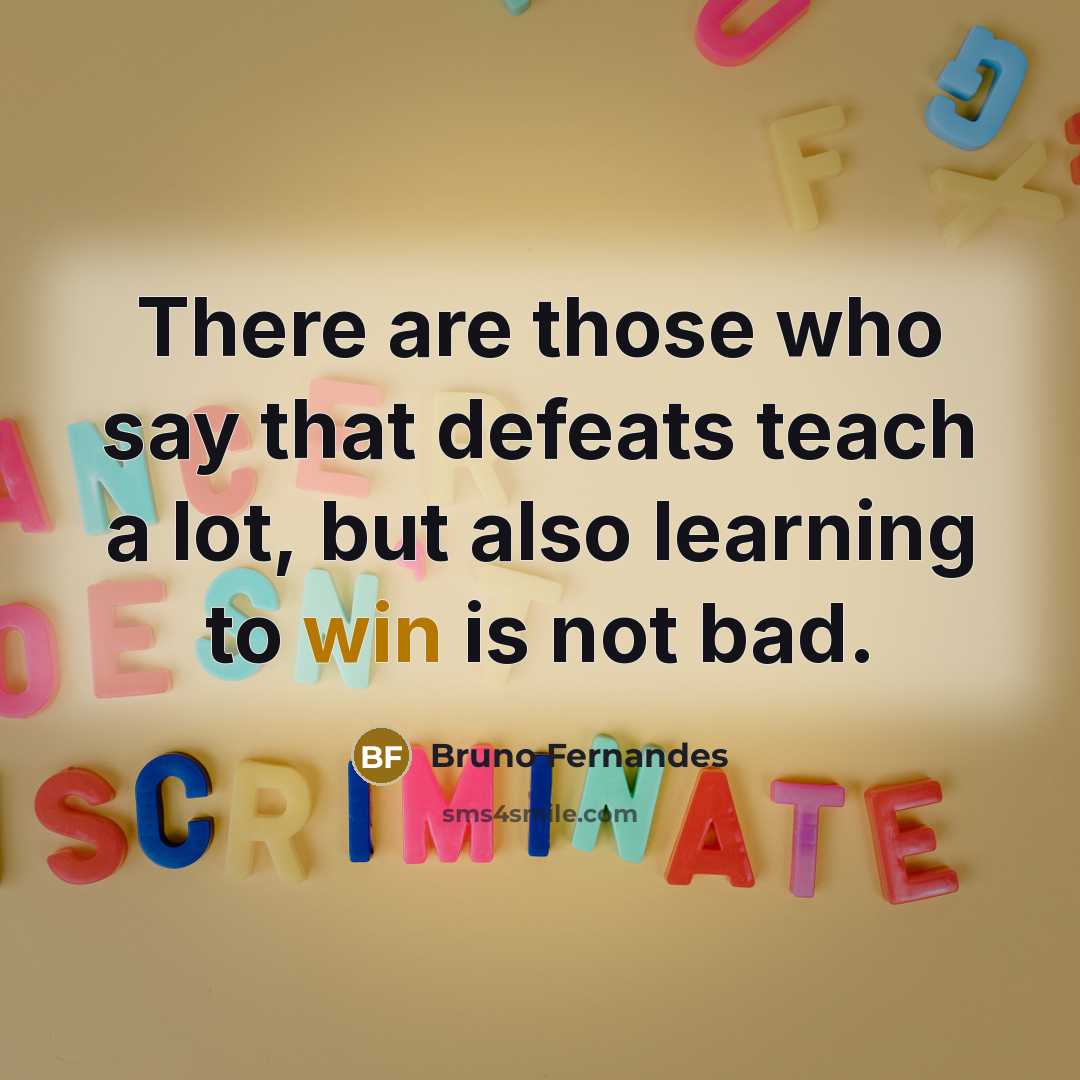 “There are those who say that defeats teach a lot,…” quote by Bruno Fernandes