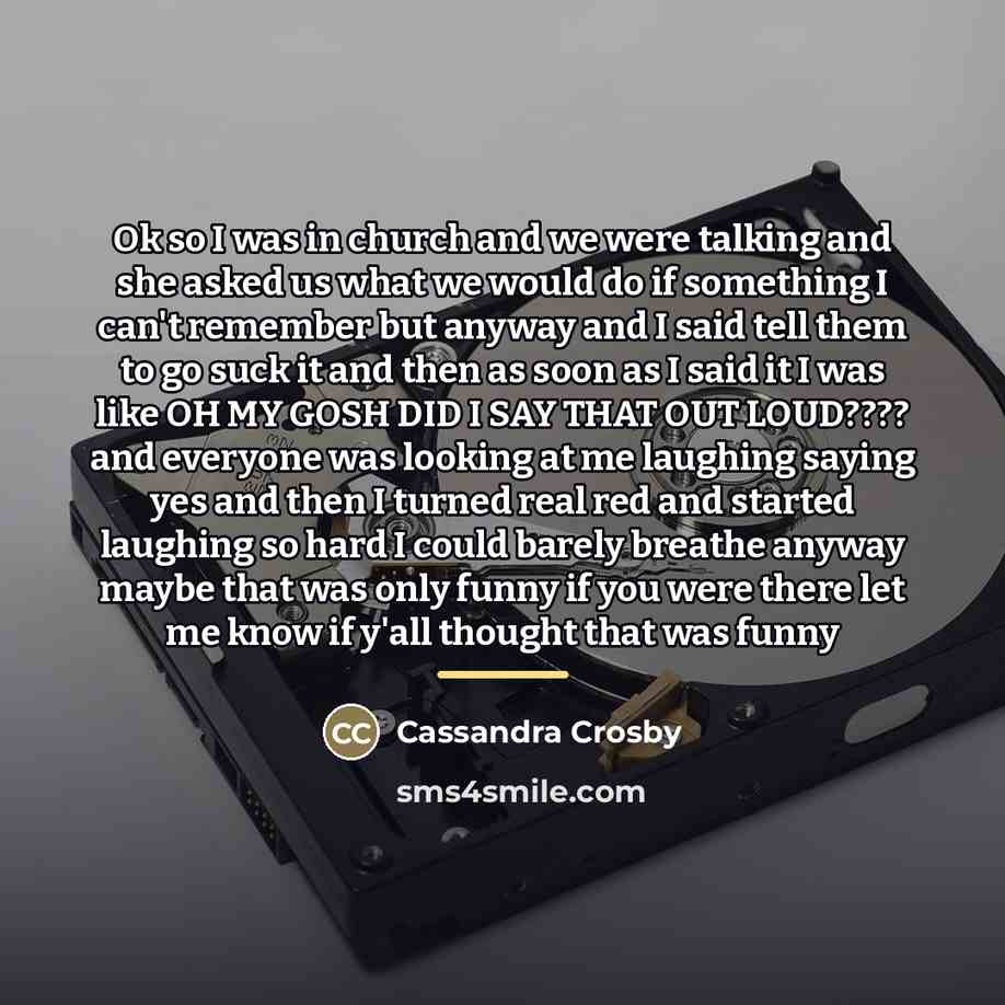 “Ok so I was in church and we were talking…” quote by Cassandra Crosby