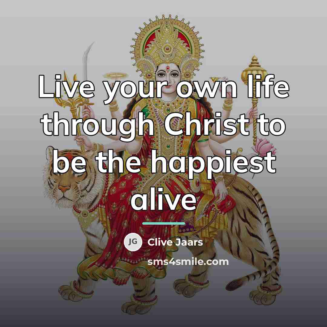 “Live your own life through Christ to be the happiest…” quote by Clive Jaars