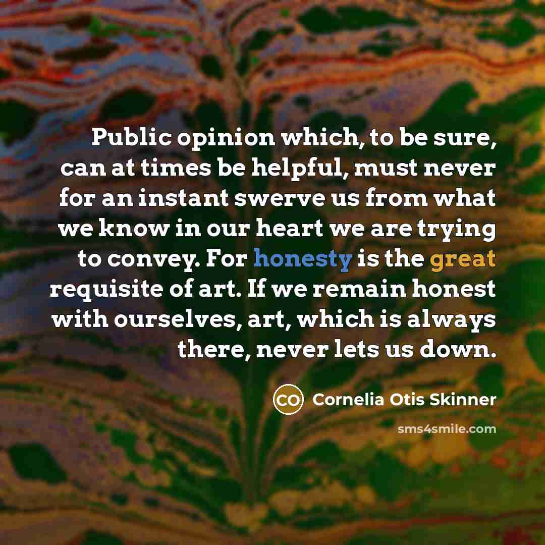 “Public opinion which, to be sure, can at times be…” quote by Cornelia Otis Skinner