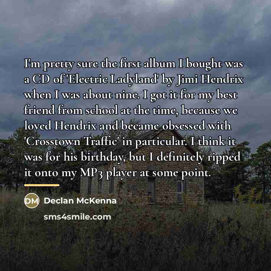 “I'm pretty sure the first album I bought was a…” quote by Declan McKenna