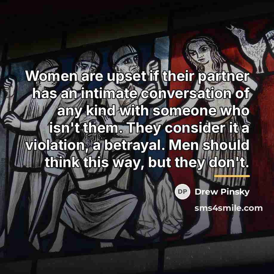 “Women are upset if their partner has an intimate conversation…” quote by Drew Pinsky