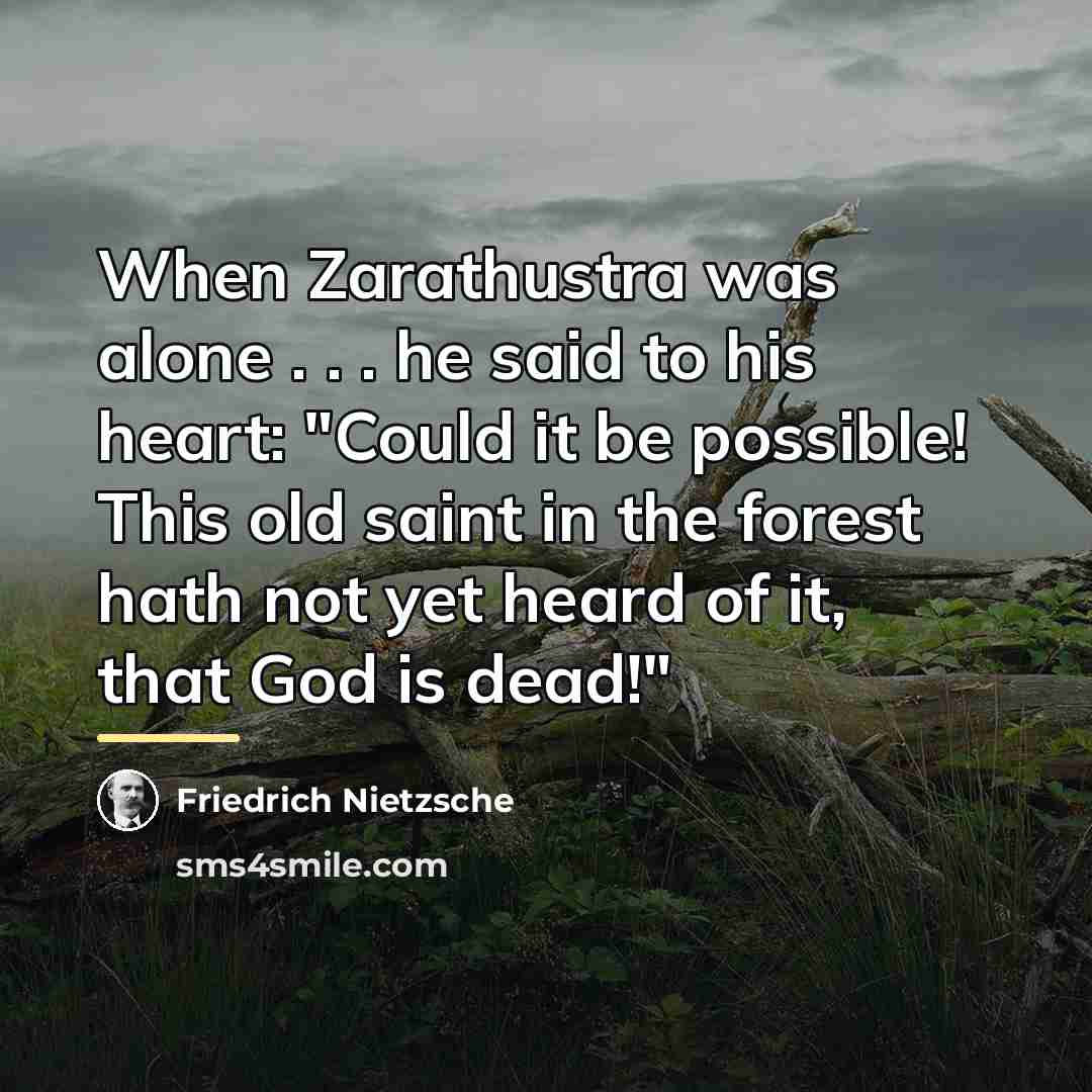 “When Zarathustra was alone . . . he said to…” quote by Friedrich Nietzsche
