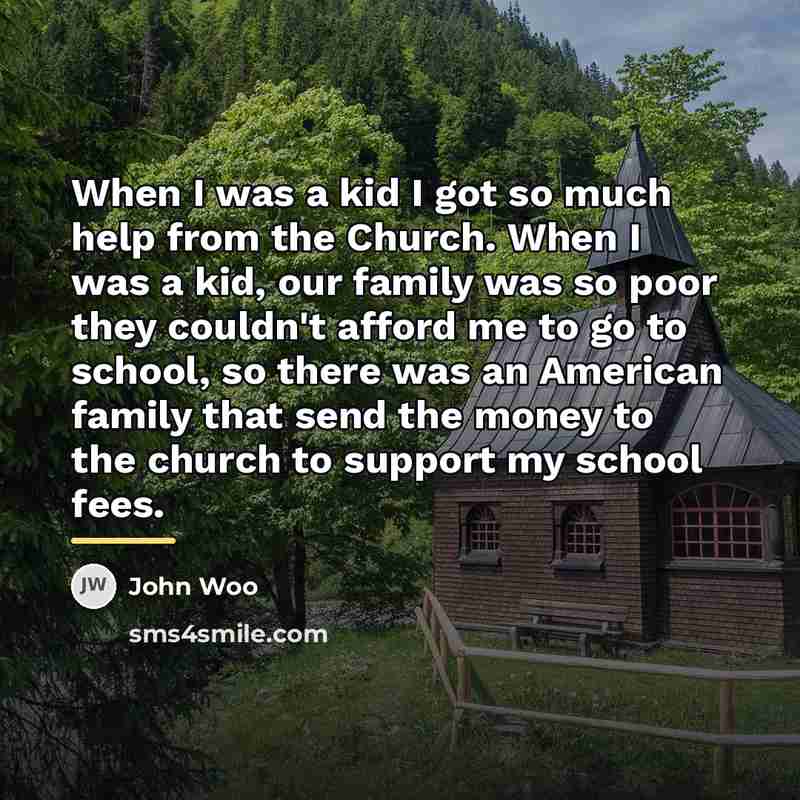 “When I was a kid I got so much help…” quote by John Woo